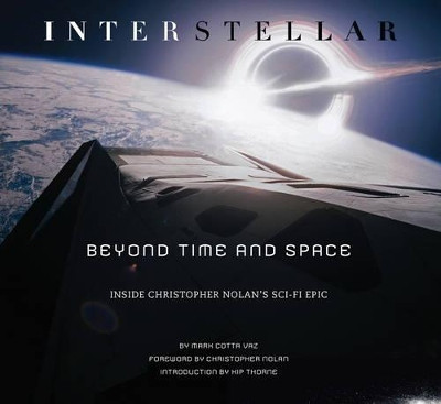 Interstellar: Beyond Time and Space: Inside Christopher Nolan's Sci-Fi Epic by Mark Cotta Vaz 9781783293568