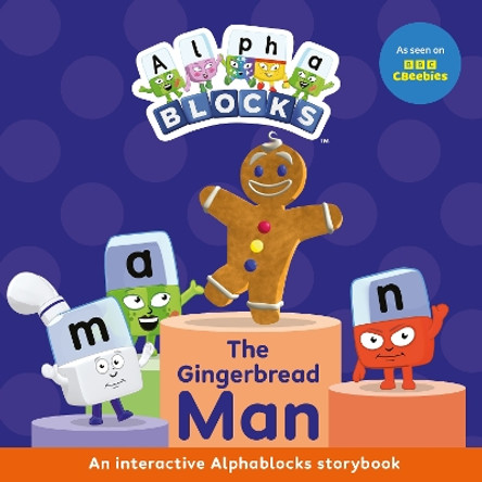 The Gingerbread Man: An Interactive Alphablocks Storybook Alphablocks 9781836890218