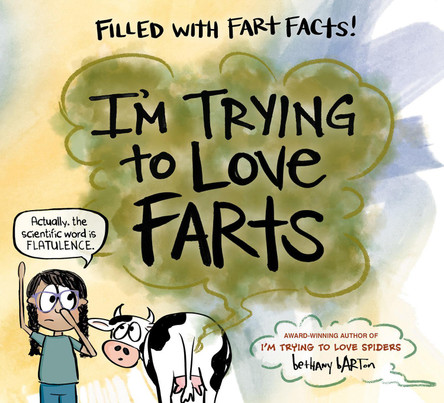 I'm Trying to Love Farts Bethany Barton 9780593693773