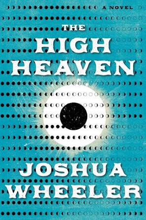 The High Heaven Joshua Wheeler 9781644453575