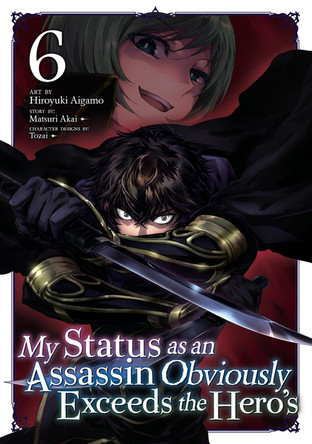 My Status as an Assassin Obviously Exceeds the Hero's (Manga) Vol. 6 Matsuri Akai 9798893733082