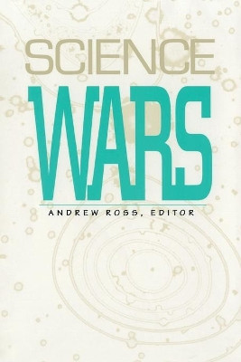 Science Wars by Andrew Ross 9780822318712