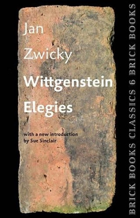 Wittgenstein Elegies: Brick Books Classics 6 by Jan Zwicky 9781771313476