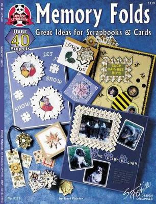 Memory Folds: Great Ideas for Scrapbooks & Cards by Terri Pointer 9781574217995