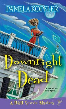 Downright Dead by Pamela McConathy Kopfler