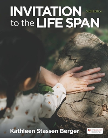 Invitation to the Life Span by Kathleen Berger 9781319473969