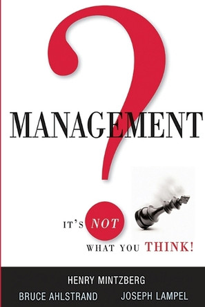 Management? It's Not What You Think! by Henry Mintzberg 9781400245987
