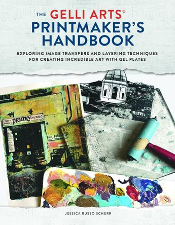 The Gel Plate Printing Guide: Create Incredible Mixed-Media Art 9798888143872