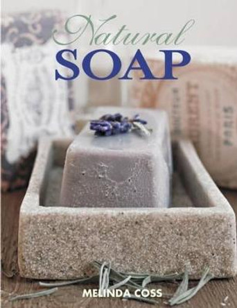 Natural Soap, 2nd Edn by Melinda Coss