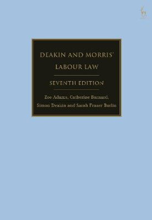 Deakin and Morris' Labour Law by Dr Zoe Adams