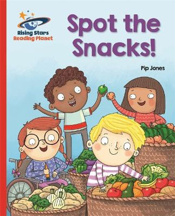 Reading Planet - Spot the Snacks! - Red A: Galaxy by Pip Jones