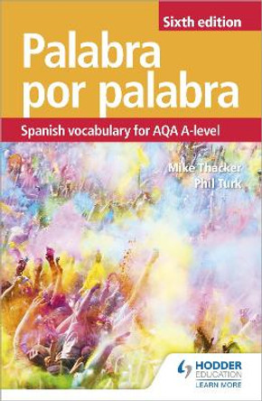 Palabra por Palabra Sixth Edition: Spanish Vocabulary for AQA A-level by Phil Turk