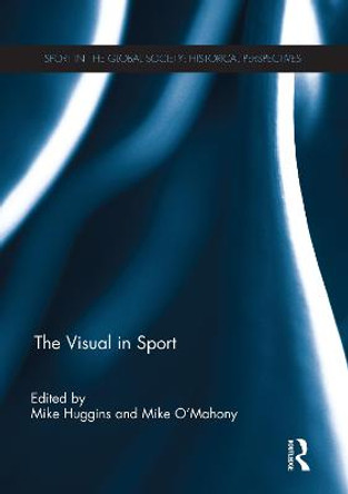 The Visual in Sport by Mike Huggins