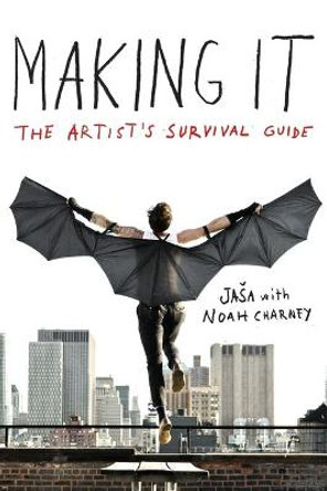 Making It: The Artist's Survival Guide by Jasa