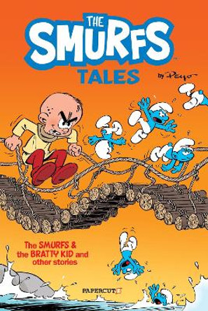 The Smurf Tales #1 PB: The Smurfs and the Bratty Kid by Peyo