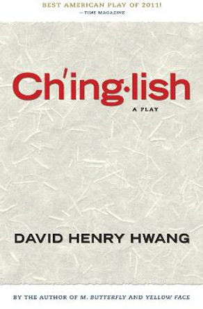 Chinglish (TCG Edition) by David Henry Hwang
