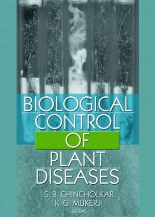 Biological Control of Plant Diseases by Ashok Pandey