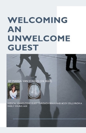 Welcoming an Unwelcome Guest by Marisa Van Staden 9798224666690