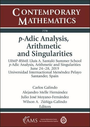$p$-Adic Analysis, Arithmetic and Singularities by Carlos Galindo 9781470467791