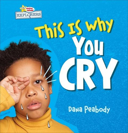 This Is Why You Cry by Dana Peabody 9798765411322