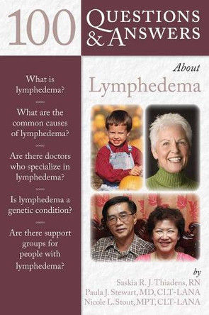 100 Questions  &  Answers About Lymphedema by Saskia R. J. Thiadens 9780763749897