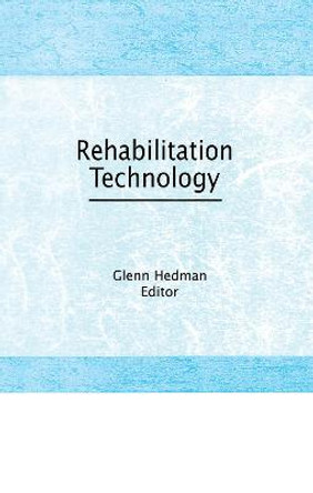 Rehabilitation Technology by Glenn E. Hedman