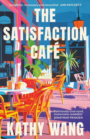 The Satisfaction Cafe by Kathy Wang 9780349147260