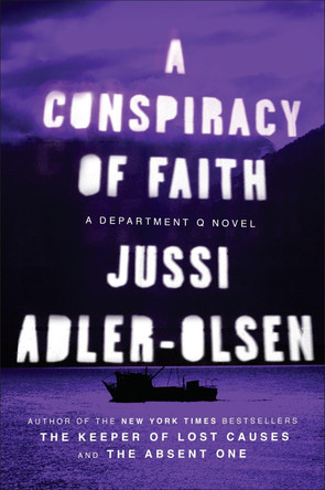 A Conspiracy of Faith: A Department Q Novel by Jussi Adler-Olsen 9780142180815
