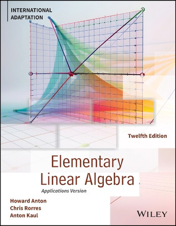 Elementary Linear Algebra, International Adaptation Howard Anton 9781394378722