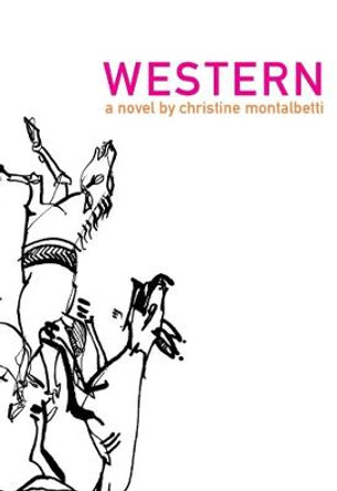 Western: A Novel by Christine Montalbetti