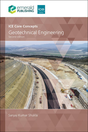 ICE Core Concepts: Geotechnical Engineering Sanjay Kumar Shukla 9781836085232
