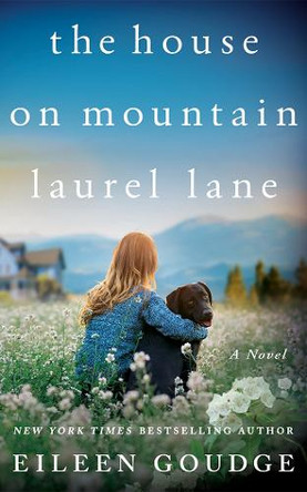 The House on Mountain Laurel Lane: A Novel Eileen Goudge 9781662518140