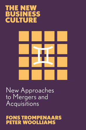 New Approaches to Mergers and Acquisitions Fons Trompenaars 9781837088294