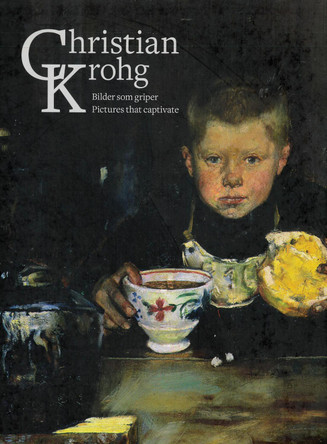 Christian Krohg: Pictures that captivate Vibeke Waallann Hansen 9788281540675