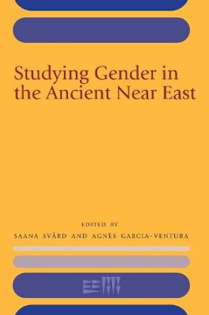 Studying Gender in the Ancient Near East by Agnes Garcia-Ventura