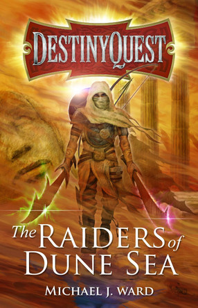 DestinyQuest: The Raiders of Dune Sea by Michael J. Ward 9781789018677