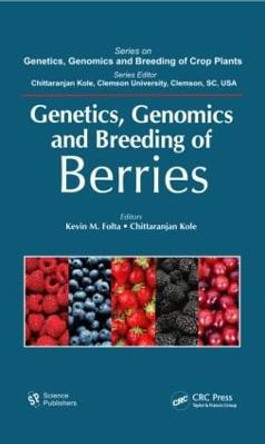 Genetics, Genomics and Breeding of Berries by Kevin M. Folta