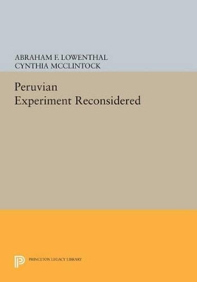 The Peruvian Experiment Reconsidered by Cynthia McClintock 9780691617435