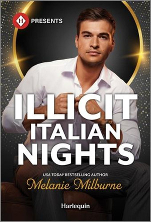 Illicit Italian Nights by Melanie Milburne 9781335939937