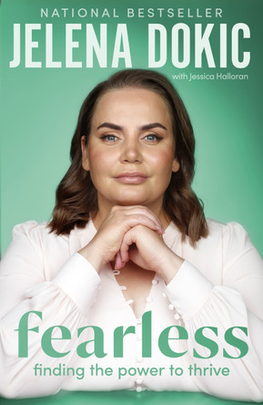 Fearless: Finding the Power to Thrive – From the bestselling author of Unbreakable by Jelena Dokic 9780143777304
