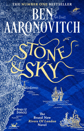 Stone and Sky: Pre-order the Brand New Novel in the #1 Bestselling Rivers of London series by Ben Aaronovitch 9781473226722