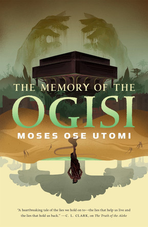 The Memory of the Ogisi by Author Moses Ose Utomi 9781250849045