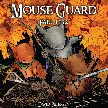Mouse Guard Volume 1: Fall 1152 by David Petersen 9781932386578