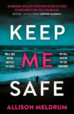 Keep Me Safe Allison Meldrum 9781835742839