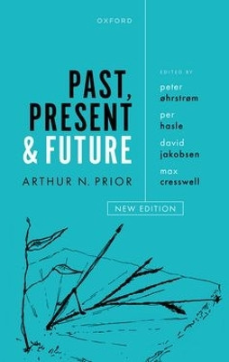 Past, Present and Future Arthur N. Prior 9780198937265