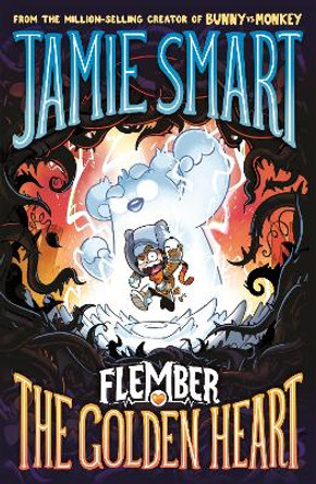 Flember 5: The Golden Heart (from the million-selling Jamie Smart, Illustrator of the Year) Jamie Smart 9781788451789