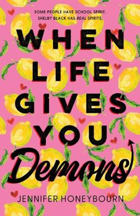When Life Gives You Demons Jennifer Honeybourn 9781250419842