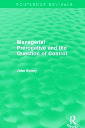 Managerial Prerogative and the Question of Control by John Storey