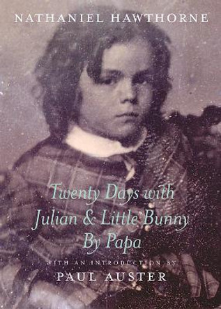 Twenty Days With Julian & Little Bu by Nathaniel Hawthorne