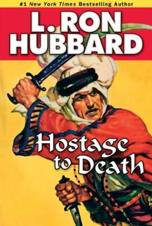 Hostage to Death by L. Ron Hubbard